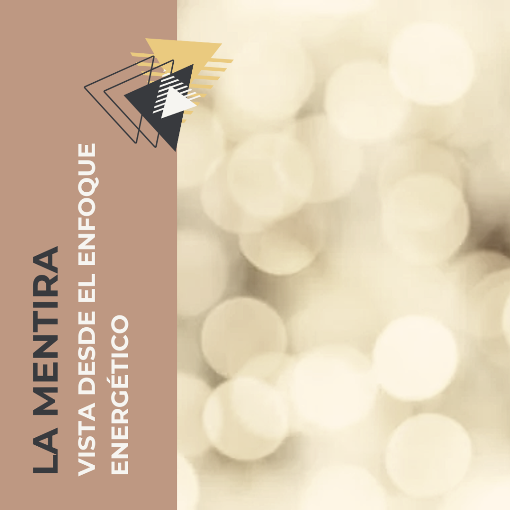 La mentira enfoque energ&eacute;tico